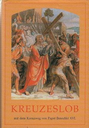 Bild des Verkufers fr Kreuzeslob : katholisches Gebet- und Gesangbuch zum Leiden Christi. zum Verkauf von bcher-stapel