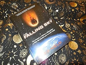 Falling Sky: The Science And History Of Meteorites And Why We Should Learn To Love Them