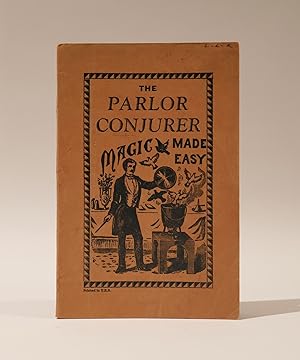 The Parlor Conjurer: Magic Made Easy