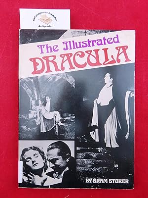 Image du vendeur pour The Illustrated Dracula. Original Text by Bram Stoker. Photographs Universal Pictures Company. mis en vente par Chiemgauer Internet Antiquariat GbR