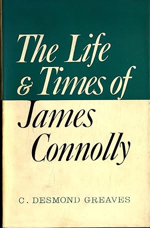 Imagen del vendedor de The Life and Times of James Connolly a la venta por avelibro OHG