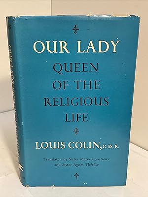 Our Lady, Queen of the Religious Life