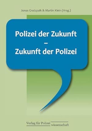 Seller image for Polizei der Zukunft - Zukunft der Polizei for sale by Wegmann1855