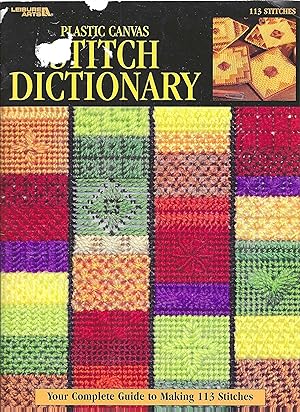 Plastic Canvas Stitch Dictionary: Your Complete Guide to Making 113 Stitches