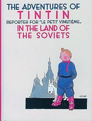 Imagen del vendedor de Tintin in the Land of the Soviets: The Official Classic Children  s Illustrated Mystery Adventure Series (The Adventures of Tintin) a la venta por WeBuyBooks