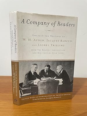 Seller image for A Company of Readers : Uncollected Writings of W.H. Auden, Jacques Barzun, and Lionel Trilling from the Readers' Subscription and Mid-Century Book Clubs for sale by Matthew's Books