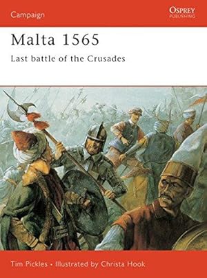 Immagine del venditore per Malta 1565: Last Battle of the Crusades: No. 50 (Campaign) venduto da WeBuyBooks