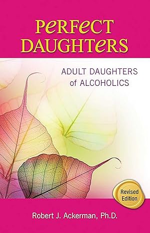 Bild des Verkufers fr Perfect Daughters: Adult Daughters of Alcoholics zum Verkauf von moluna