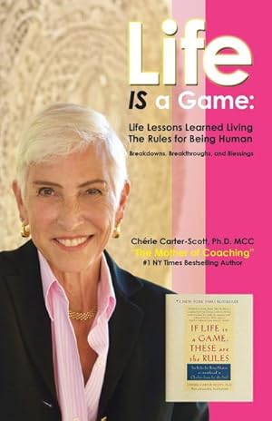 Seller image for Life IS a Game : : Life Lessons Learned Living The Rules for Being Human for sale by AHA-BUCH GmbH