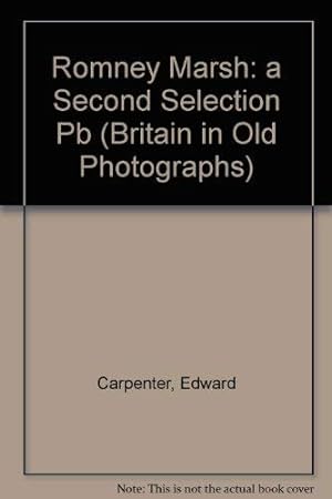 Bild des Verkufers fr Romney Marsh in Old Photographs: A Second Selection (Britain in Old Photographs) zum Verkauf von WeBuyBooks