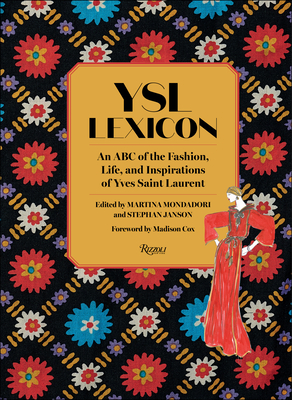 Bild des Verkufers fr Ysl Lexicon: An ABC of the Fashion, Life, and Inspirations of Yves Saint Laurent (Hardback or Cased Book) zum Verkauf von BargainBookStores