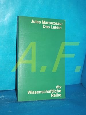 Bild des Verkufers fr Das Latein : Gestalt und Geschichte einer Weltsprache Jules Marouzeau. [Dt. bers. u. Bearb. von Andr Lambert u. Heinz Haffter] / dtv[-Taschenbcher] , 4029 : Wissenschaftliche Reihe zum Verkauf von Antiquarische Fundgrube e.U.