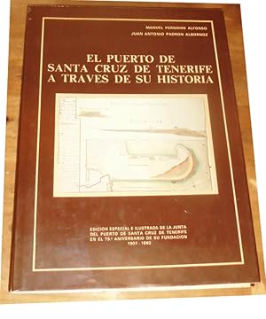 Imagen del vendedor de PUERTO DE SANTA CRUZ DE TENERIFE A TRAVES DE SU HISTORIA Edicin espcial e ilustrada de la Junta del Puerto de Santa Cruz de Tenerife en el 75 Aniversario de su fundacin 1907-1982 a la venta por CALLE 59  Libros