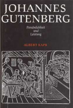 Bild des Verkufers fr Johannes Gutenberg Persnlichkeit und Leistung zum Verkauf von Leipziger Antiquariat