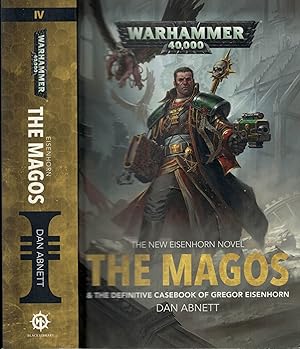 Seller image for The Magos & the Definitive Casebook of Gregor Eisenhorn [A Warhammer 40,000 Novel] for sale by Barter Books Ltd