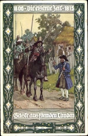 Bild des Verkufers fr Knstler Ansichtskarte / Postkarte Die Eiserne Zeit 1806-1815, Gste aus fremden Landen - Novitas 25 189 zum Verkauf von akpool GmbH