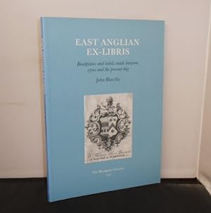 East Anglian Ex-Libris : Bookplates and Labels made between 1700 and the present day (one of 100 ...