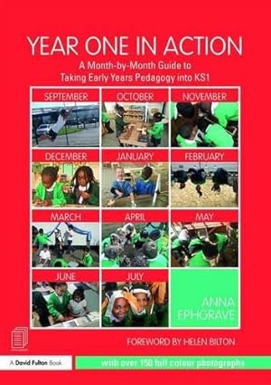 Seller image for Year One in Action: A Month-by-Month Guide to Taking Early Years Pedagogy into KS1 for sale by WeBuyBooks