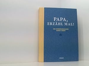 Image du vendeur pour Papa, erzhl mal: Das Erinnerungsalbum deines Lebens Das Erinnerungsalbum deines Lebens mis en vente par Book Broker