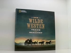 Immagine del venditore per Der Wilde Westen: Traum und Realitt Traum und Realitt venduto da Book Broker