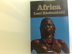 Seller image for Leni Riefenstahl, Africa: 25th Anniversary edition Leni Riefenstahl. [Ed. by Angelka Taschen. French transl. of the text . by Michle Schreyer .] for sale by Book Broker