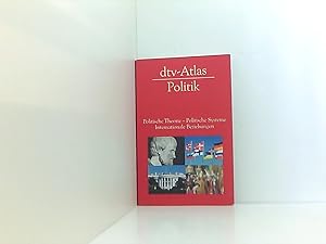 Bild des Verkufers fr dtv-Atlas Politik: Politische Theorie - Politische Systeme. Internationale Beziehungen Andreas Vierecke/Bernd Mayerhofer/Franz Kohout. Graf. Gestaltung der Abb. von Werner Wildermuth zum Verkauf von Book Broker