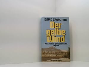 Bild des Verkufers fr Der gelbe Wind: Die israelisch-palstinensische Tragdie Leon Uris. Aus d. Amerikan. von Gisela Stege zum Verkauf von Book Broker