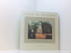 Immagine del venditore per Grn in Potsdam. Ein Spaziergang auf historischen Straen und Pltzen der Stadt mit Gemlden, seltenen Farbfotografien und farbigen Postkarten venduto da Book Broker