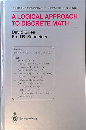 Seller image for A Logical Approach to Discrete Math Monographs in Computer Science for sale by books4less (Versandantiquariat Petra Gros GmbH & Co. KG)