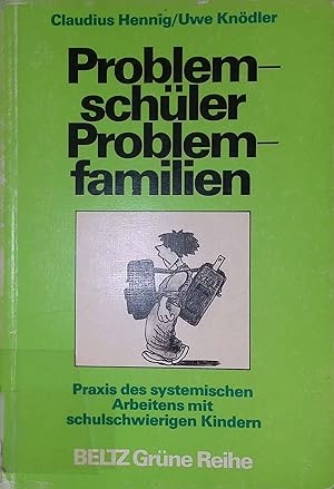 Image du vendeur pour Problemschler - Problemfamilien: Praxis des systemischen Arbeitens mit schulschwierigen Kindern. mis en vente par books4less (Versandantiquariat Petra Gros GmbH & Co. KG)