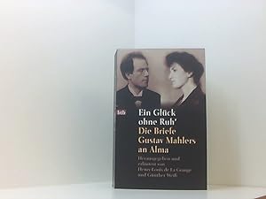 Imagen del vendedor de Ein Glck ohne Ruh'. Die Briefe Gustav Mahlers an Alma die Briefe Gustav Mahlers an Alma a la venta por Book Broker