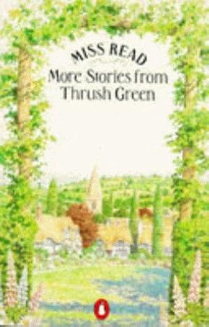 Immagine del venditore per More Stories from Thrush Green: Battles at Thrush Green;Return to Thrush Green;Gossip from Thrush Green venduto da WeBuyBooks 2