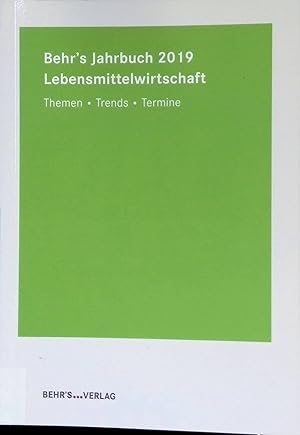 Seller image for Behr's Jahrbuch 2019 fr die Lebensmittelwirtschaft : Themen - Trends - Termine. for sale by books4less (Versandantiquariat Petra Gros GmbH & Co. KG)
