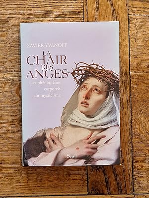 Image du vendeur pour La Chair des anges. Les phnomnes corporels du mysticisme. mis en vente par Librairie Pierre BRUNET