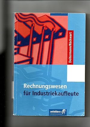 Seller image for Deitermann, Rckwart, Rechnungswesen fr Industriekaufleute / 6. Auflage 2007 for sale by sonntago DE