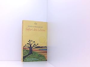 Imagen del vendedor de Safari des Lebens: Deutsche Erstausgabe John Strelecky. Aus dem Engl. von Bettina Lemke. Mit Ill. von Root Leeb a la venta por Book Broker