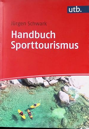 Seller image for Handbuch Sporttourismus. UTB ; 4197 for sale by books4less (Versandantiquariat Petra Gros GmbH & Co. KG)