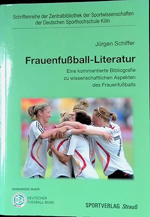 Seller image for Frauenfuball-Literatur: Eine kommentierte Bibliografie zu wissenschaftlichen Aspekten des Frauenfuballs (Schriftenreihe der Zentralbibliothek der . der Deutschen Sporthochschule Kln) for sale by books4less (Versandantiquariat Petra Gros GmbH & Co. KG)