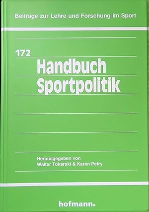 Immagine del venditore per Handbuch Sportpolitik. Beitrge zur Lehre und Forschung im Sport ; 172 venduto da books4less (Versandantiquariat Petra Gros GmbH & Co. KG)