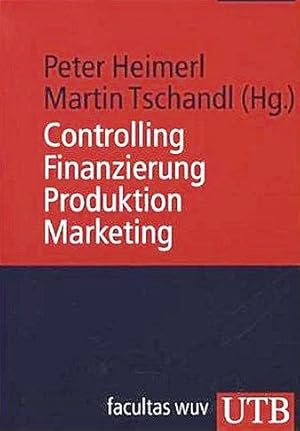 Bild des Verkufers fr Controlling - Finanzierung - Produktion - Marketing zum Verkauf von primatexxt Buchversand