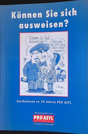 Seller image for Knnen Sie sich ausweisen?: Karikaturen zu 10 Jahren Pro Asyl. for sale by books4less (Versandantiquariat Petra Gros GmbH & Co. KG)