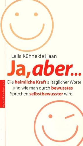 Seller image for Ja, aber.: Die heimliche Kraft alltglicher Worte und wie man durch bewusstes Sprechen selbstbewusster wird for sale by Buchhandlung Loken-Books