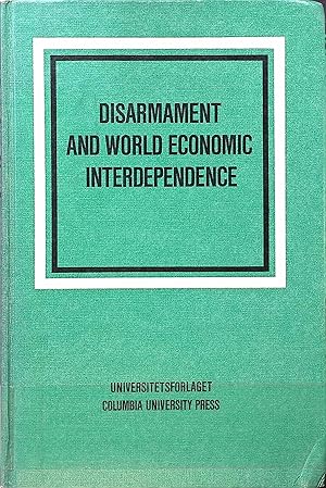 Image du vendeur pour Disarmament and World Economic Interdependence mis en vente par books4less (Versandantiquariat Petra Gros GmbH & Co. KG)