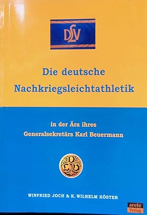 Seller image for Die deutsche Nachkriegsleichtathletik : in der ra ihres Generalsekretrs Karl Beuermann. for sale by books4less (Versandantiquariat Petra Gros GmbH & Co. KG)