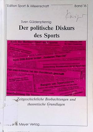 Bild des Verkufers fr Der politische Diskurs des Sports : zeitgeschichtliche Beobachtungen und theoretische Grundlagen. Edition Sport & Wissenschaft ; Bd. 16 zum Verkauf von books4less (Versandantiquariat Petra Gros GmbH & Co. KG)