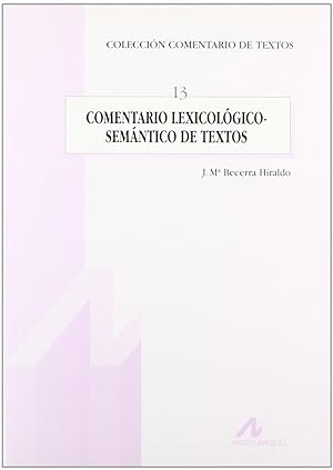 Image du vendeur pour Comentario lexicolgico-semntico de textos. mis en vente par Librera PRAGA