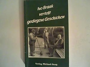 Bild des Verkufers fr Ivo Braak vertellt gediegene Geschichen zum Verkauf von ANTIQUARIAT FRDEBUCH Inh.Michael Simon