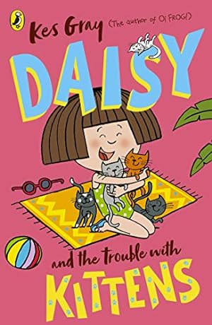 Imagen del vendedor de Daisy and the Trouble with Kittens (A Daisy Story, 4) a la venta por WeBuyBooks