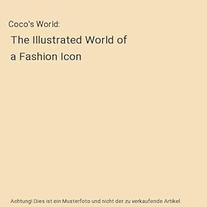 Bild des Verkufers fr Coco's World : The Illustrated World of a Fashion Icon zum Verkauf von Buchpark