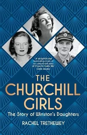 Imagen del vendedor de The Churchill Girls: The Story of Winston's Daughters a la venta por WeBuyBooks
